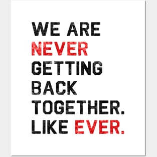 We are never getting back together. Like ever. | 22 T-shirt | sequins effect Posters and Art